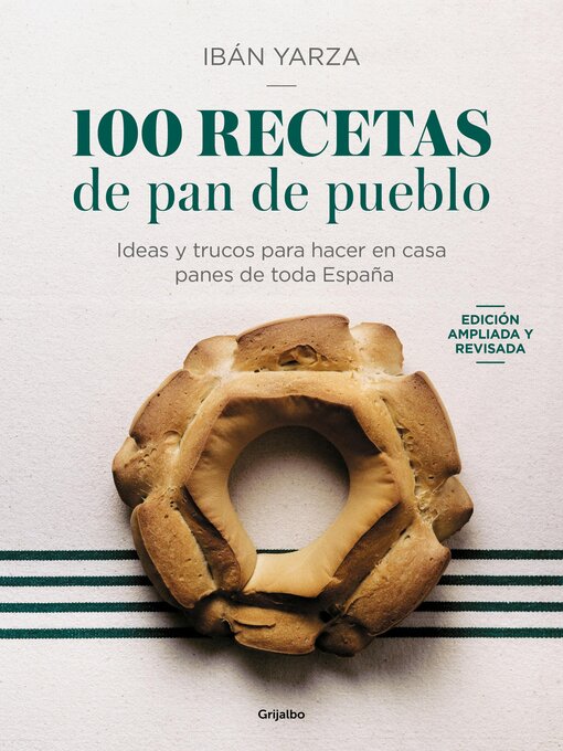 Title details for 100 recetas de pan de pueblo by Ibán Yarza - Wait list